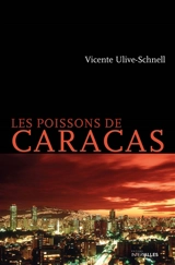 Les poissons de Caracas - Vicente Ulive-Schnell