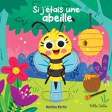 Si j'étais une abeille - Mathieu Fortin