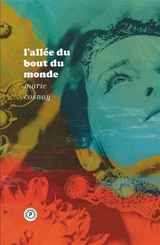 L'allée du bout du monde - Marie Cosnay