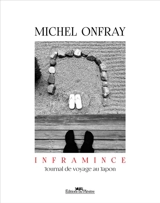 Inframince : journal de voyage au Japon - Michel Onfray