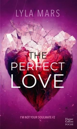 I'm not your soulmate. Vol. 2. The perfect love - Lyla Mars
