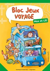 Bloc jeux Max et Lili : voyage - Dominique de Saint-Mars