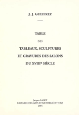 Table des tableaux, sculptures et gravures des salons du XVIIIe siècle - Jules Guiffrey