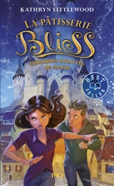 La pâtisserie Bliss. Vol. 5. Quelques gouttes de magie - Kathryn Littlewood