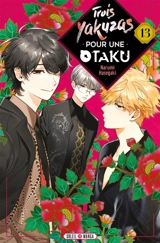 Trois yakuzas pour une otaku. Vol. 13 - Narumi Hasegaki