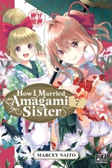 How I married an Amagami sister. Vol. 7 - Marcey Naitô