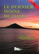 Le dernier moine de Tilos - Francette Ollier-Blanc