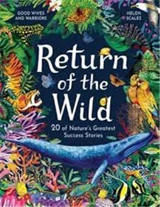 Return of the Wild 20 of Nature´s Greatest Success Stories - Helen Scales