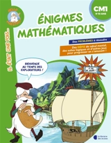 Enigmes mathématiques, CM1, 9-10 ans : bienvenue au temps des explorateurs ! - Sophie Crépon