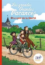 Les grandes grandes vacances. Vol. 4. Le vent de la liberté - Michel Leydier