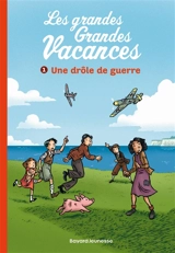Les grandes grandes vacances. Vol. 1. Une drôle de guerre - Michel Leydier