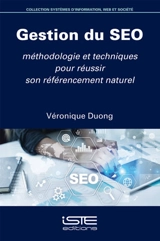Gestion du SEO : méthodologie et techniques pour réussir son référencement naturel - Véronique Duong