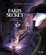 Paris secret : 12 histoires extraordinaires - Muriel Zürcher