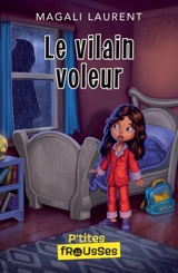 Le vilain voleur - Magali Laurent