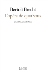 L'opéra de quat'sous : le livret de 1928 - Bertolt Brecht