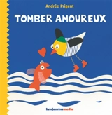 Tomber amoureux - Andrée Prigent