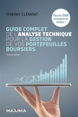 Guide complet de l'analyse technique pour la gestion de vos portefeuilles boursiers - Thierry Clément