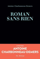 Roman sans rien - Antoine Charbonneau-Demers