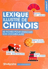 Lexique illustré de chinois : 50 fiches pour enrichir son vocabulaire - Joy Chrissokerakis