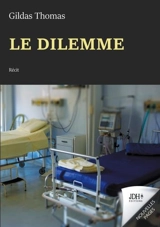 Le dilemme : récit - Gildas Thomas