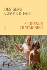 Des gens comme il faut - Florence Chataignier
