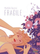 Fragile - Mathilde Ducrest