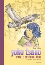 Yoko Tsuno. Vol. 31. L'aigle des Highlands : esquisse d'une oeuvre - Roger Leloup