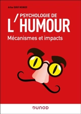 Psychologie de l'humour : mécanismes et impacts - Arthur Durif Meunier