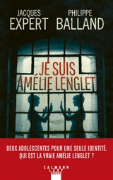 Je suis Amélie Lenglet : thriller - Jacques Expert