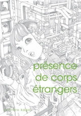 Présence de corps étrangers - Shintaro Kago