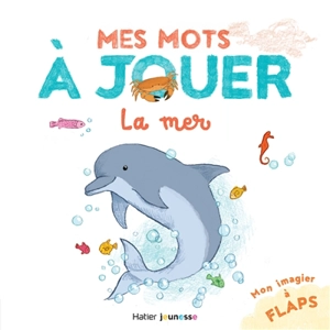 Mes mots à jouer. La mer - Stéphanie Rubini