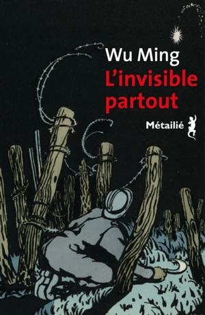 L'invisible partout - Wu Ming