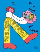 Ca ne tient pas debout - Elisa Géhin