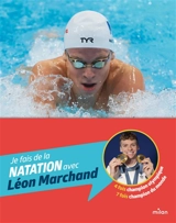 Je fais de la natation avec Léon Marchand - Myriam Alizon