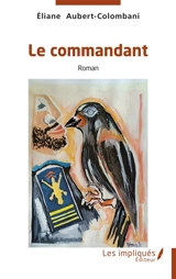 Le commandant - Eliane Aubert-Colombani
