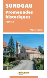 Sundgau : promenades historiques. Vol. 2 - Marc Glotz