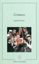 Grimaces - Raphaël Scheer
