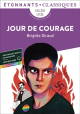 Jour de courage : collège, lycée : texte intégral avec dossier - Brigitte Giraud