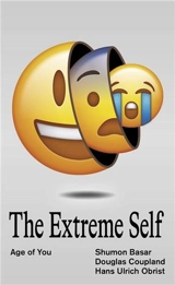 The Extreme Self : Age of You - Shumon Basar