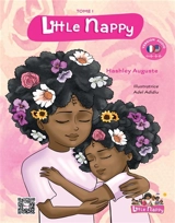 Little Nappy- Maman m'apprend à aimer mes cheveux afro : Little Nappy Vol. 1 - Hashley Auguste