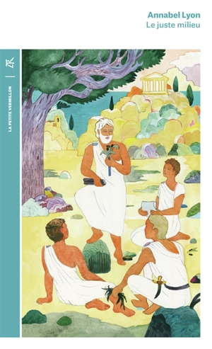 Le juste milieu - Annabel Lyon