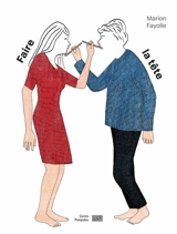 Faire la tête - Marion Fayolle