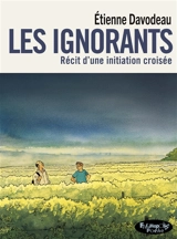 Les ignorants : récit d'une initiation croisée - Etienne Davodeau