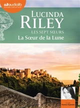Les sept soeurs. Vol. 5. La soeur de la lune - Lucinda Riley