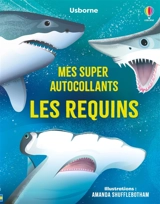 Les requins : Mes super autocollants : Dès 5 ans - James, Alice