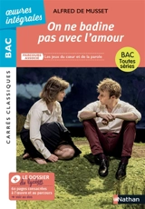 On ne badine pas avec l'amour : parcours associé Les jeux du coeur et de la parole : bac toutes séries - Alfred de Musset