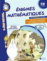 Enigmes mathématiques, GS, 5-6 ans : bienvenue aux temps préhistoriques ! - Antoine Houlou-Garcia