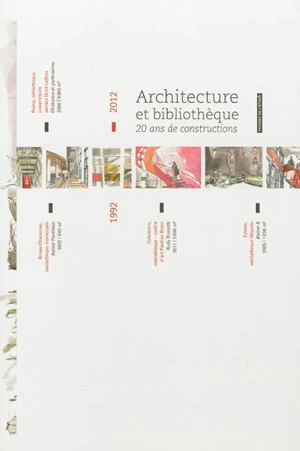 Architecture et bibliothèque : vingt ans de constructions, 1992-2012