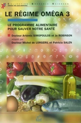 Le régime Oméga 3 : le programme alimentaire pour sauver notre santé - Artémis Simopoulos
