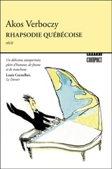 Rhapsodie québécoise : itinéraire d'un enfant de la loi 101 - Akos Verboczy